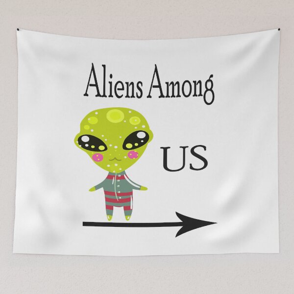 Item preview, Aliens Among Us designed and sold by yourgiftshoppe.