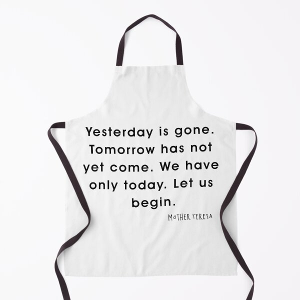 Item preview, yesterday is gone. Tomorrow has not yet come. designed and sold by corbrand.