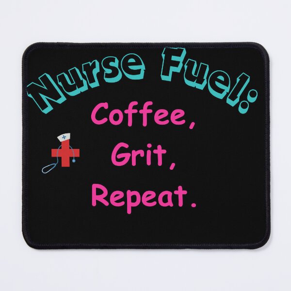 Item preview, Nurse Fuel: The Official Coffee Blend for When the Grit Hits the Fan designed and sold by Moyeri.