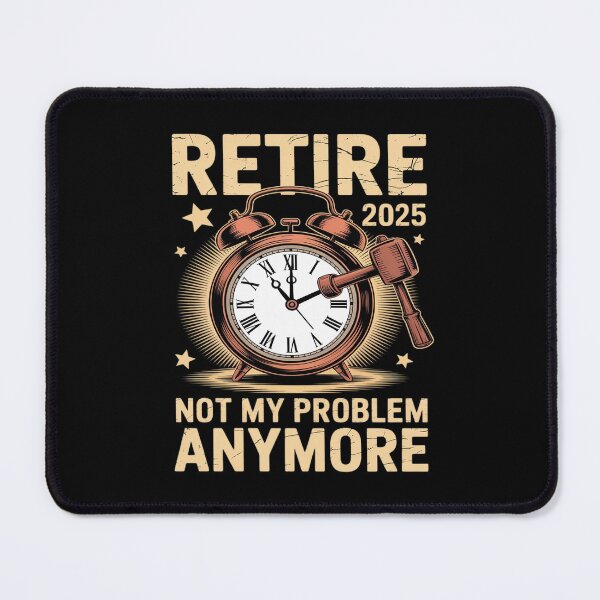 Item preview, Cool Retirement Retired 2025 Not My Problem Anymore designed and sold by August4Laughs25.