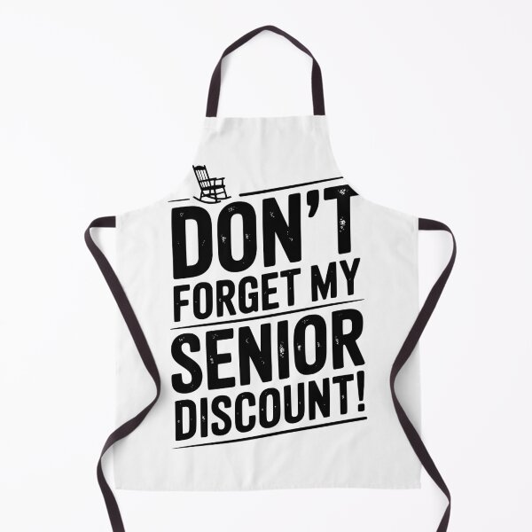 Item preview, Don’t Forget My Senior Discount designed and sold by Frank Ring.