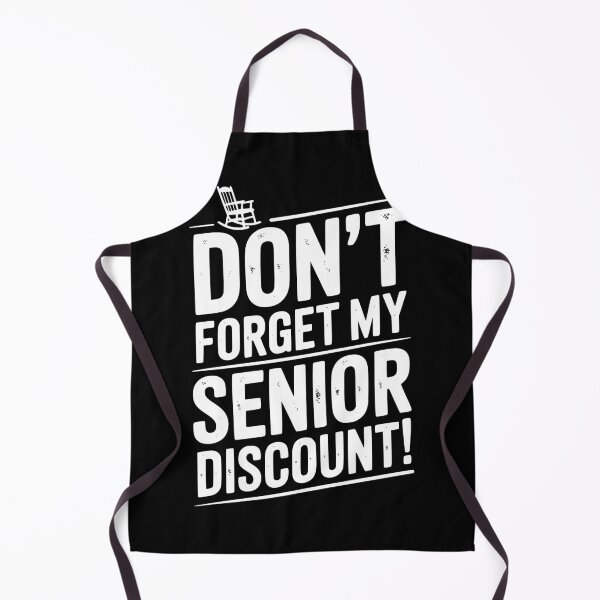 Item preview, Don’t Forget My Senior Discount designed and sold by Frank Ring.