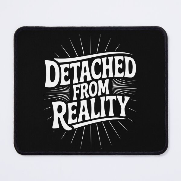 Item preview, Detached From Reality designed and sold by Frank Ring.