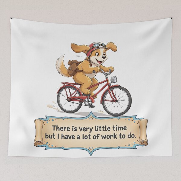 Item preview, Busy Dog on a Bicycle – Funny Motivational Quote: Very Little Time, Lots of Work designed and sold by DroolWorthyUS.