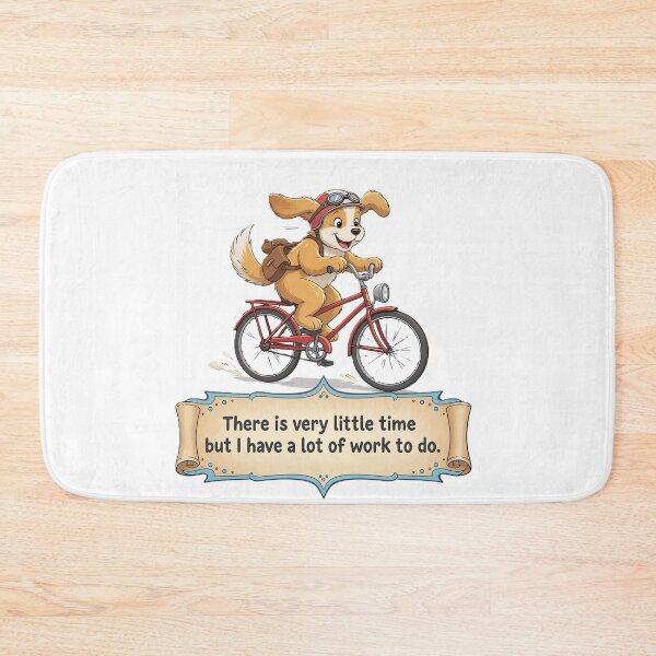 Item preview, Busy Dog on a Bicycle – Funny Motivational Quote: Very Little Time, Lots of Work designed and sold by DroolWorthyUS.