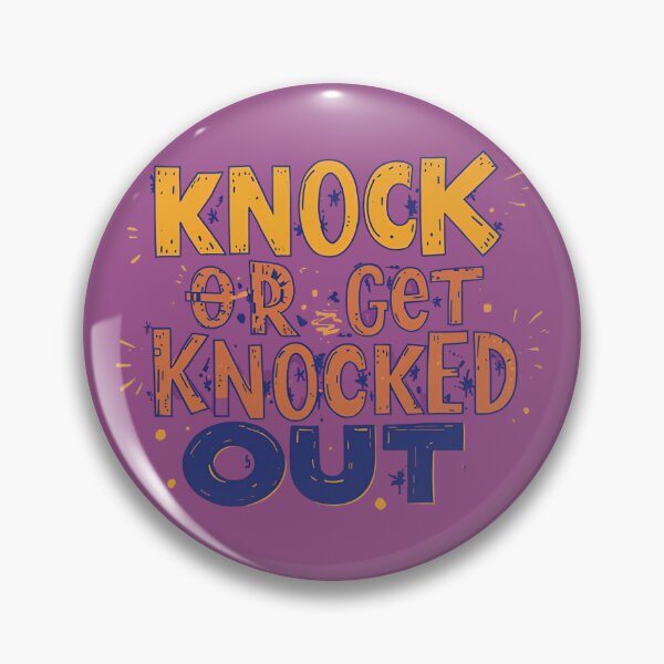 Item preview, Knock or Get Knocked Out funky aesthetic minimalist cool design designed and sold by Baqiah153.