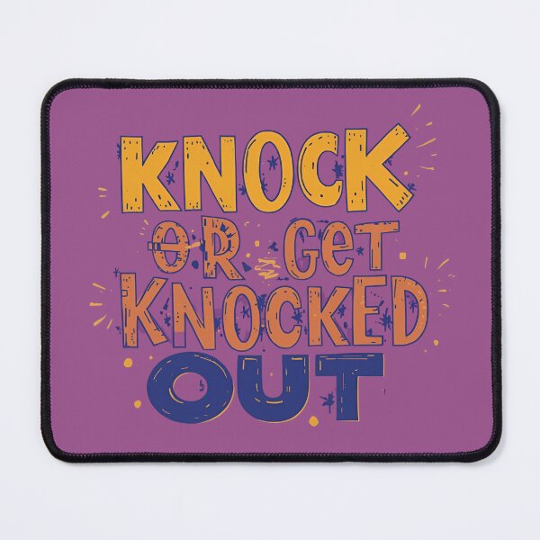 Item preview, Knock or Get Knocked Out funky aesthetic minimalist cool design designed and sold by Baqiah153.