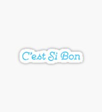 It's All Good (C'est Si Bon) Sticker