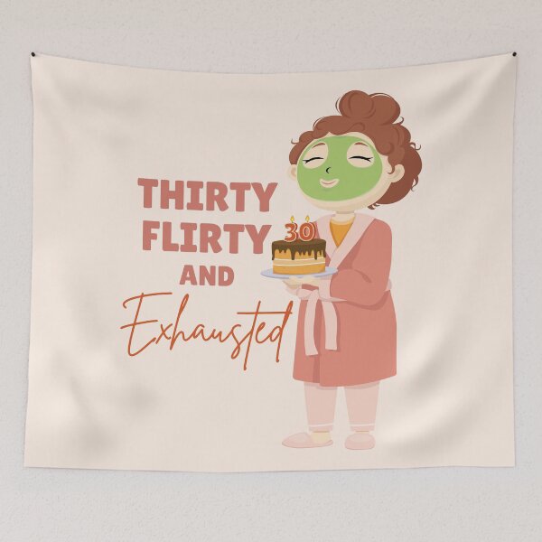 Item preview, 30TH Birthday Thirty Flirty and Exhausted Woman designed and sold by Art-of-Rory.
