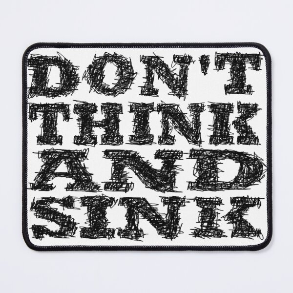 Item preview, Don't think and sink designed and sold by BeJahMan.