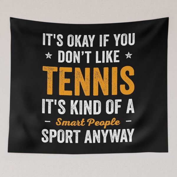 Item preview, Tennis Is Smart People Sport Funny Tennis designed and sold by RareBunny.