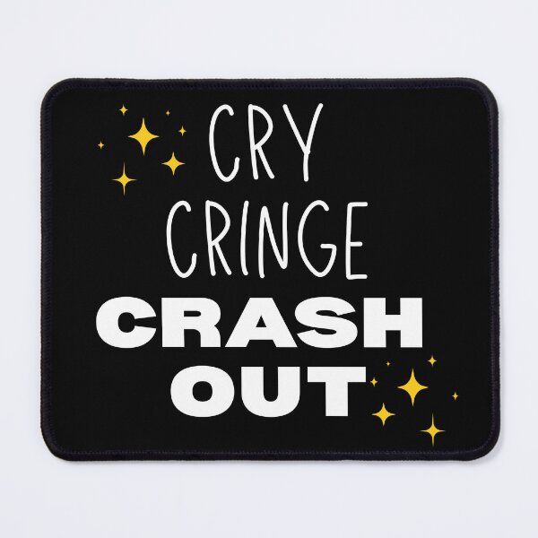 Item preview, Cry, Cringe, Crash Out designed and sold by ALVAGHOULGEAR.