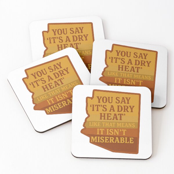 Item preview, “It’s a Dry Heat” Parody Arizona Quote – Funny Retro Desert Design designed and sold by RogueSymmetry.