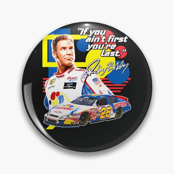 Item preview, Ricky-Bobby--If-You-Ain'T-First-You'Re-Last-Racing-Design designed and sold by feliciard.
