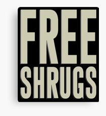 Free Shrugs Canvas Print