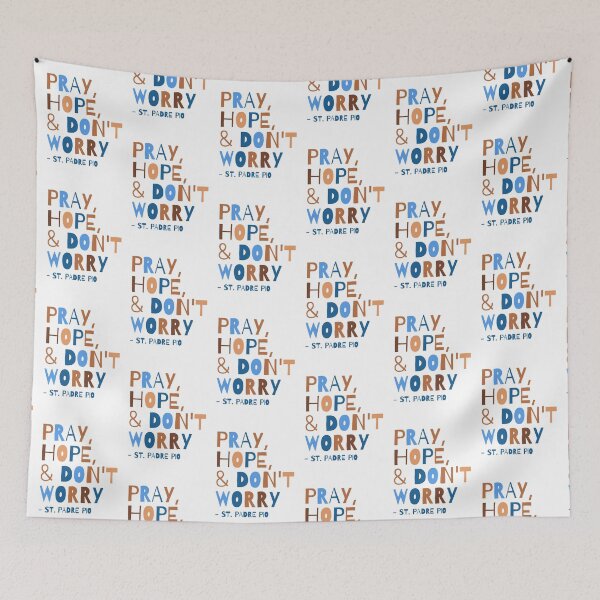 Item preview, Pray Hope & Don't Worry Padre Pio Catholic Inspiration designed and sold by MaryKunzGoldman.