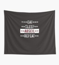 Rock Climbers Gift Eat Sleep Abseil Repeat Wall Tapestry