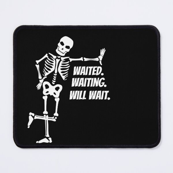 Item preview, Eternal Waiting Skeleton – Funny Patience Design designed and sold by Karim-Karem.