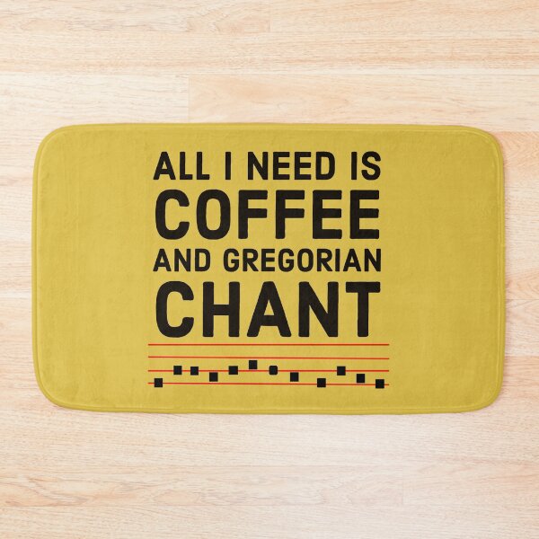 Item preview, Latin Mass Motto All I Need is Coffee and Gregorian Chant, Fun Catholic Meme designed and sold by MaryKunzGoldman.