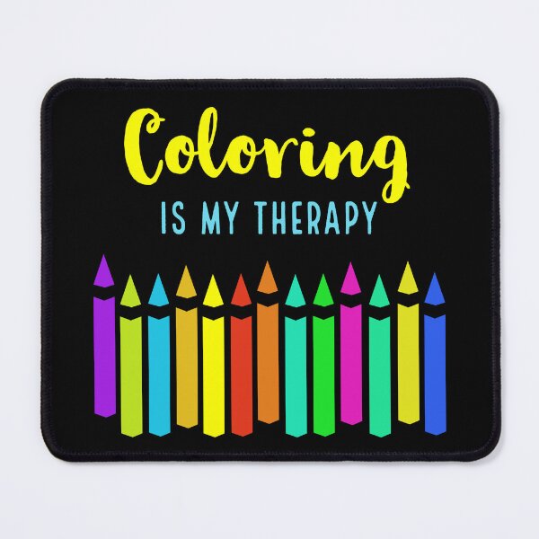Item preview, Coloring Is My Therapy, Crayons Colored Pencils For Coloring Book Fans designed and sold by MaryKunzGoldman.