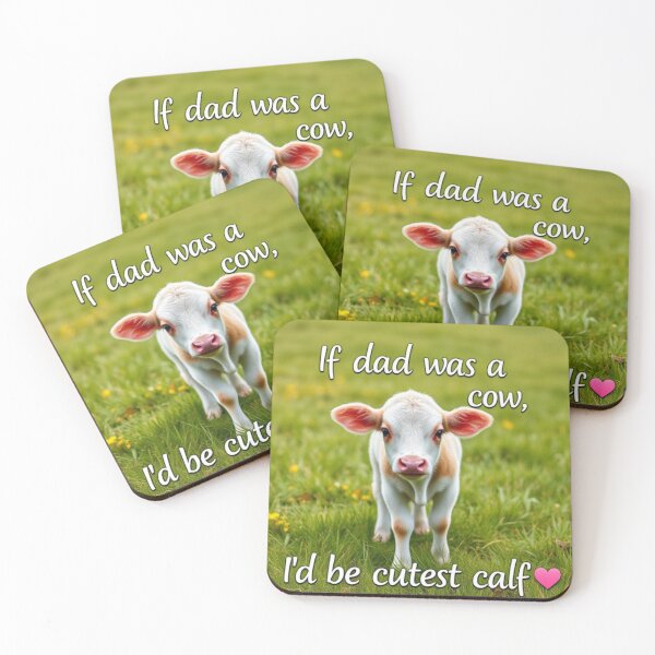 Item preview, If dad was a cow, I’d be the cutest calf designed and sold by SSMC DREAM DESIGN.