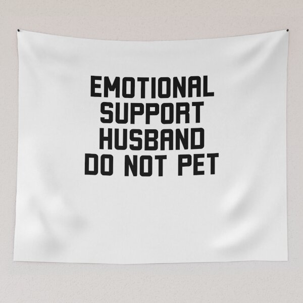 Item preview, Emotional Support Husband do not pet Funny Relationship designed and sold by snowry.