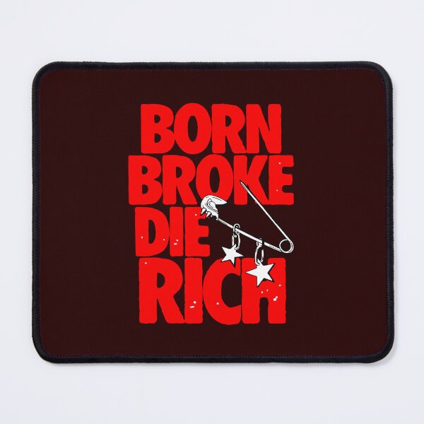 Item preview, Born Broke Die Rich Punk Quote designed and sold by -DEEWOLF-.