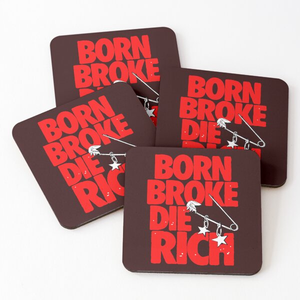 Item preview, Born Broke Die Rich Punk Quote designed and sold by -DEEWOLF-.