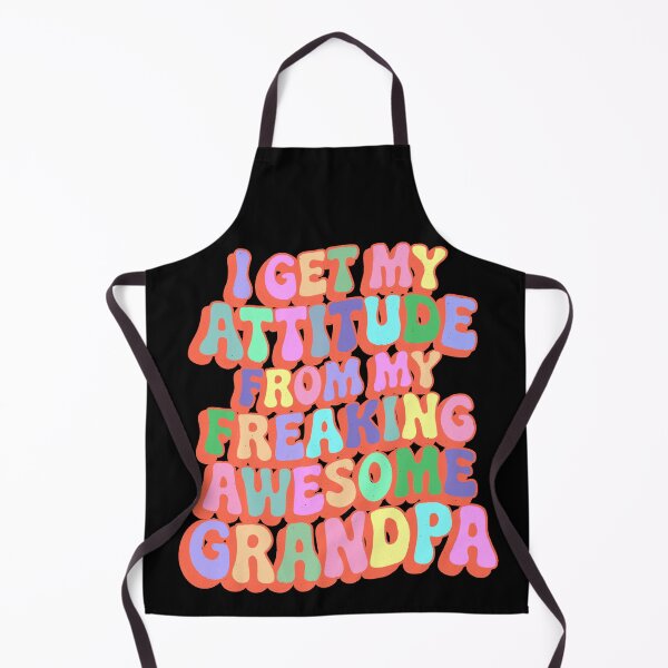 Item preview, I Get My Attitude from My Freaking Awesome Grandpa designed and sold by IHateDumplings.