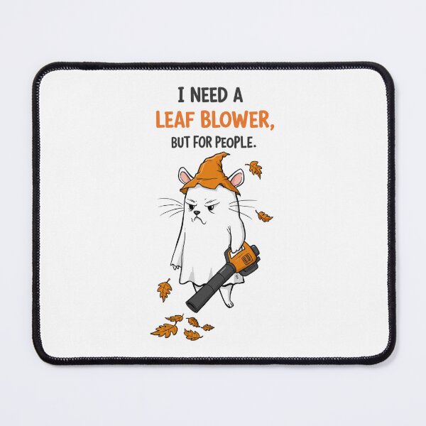 Item preview, I Need A Leaf Blower But For People designed and sold by ArtFromBeyond.