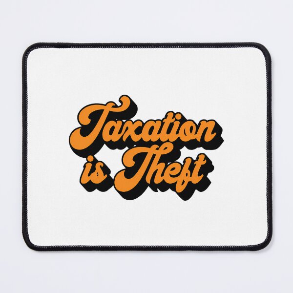 Item preview, Taxation Is Theft designed and sold by demetrius-krame.