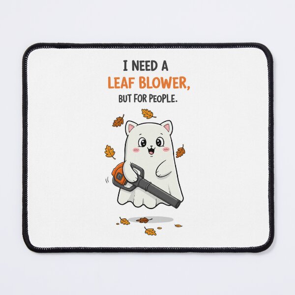 Item preview, I Need A Leaf Blower But For People designed and sold by ArtFromBeyond.