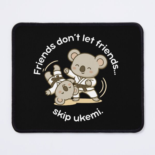 Item preview, Funny Judo Koala, Friends Don’t Let Friends Skip Ukemi, Martial Arts Throw Design designed and sold by Polishthestone.