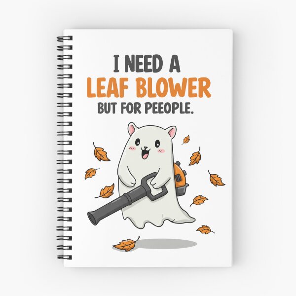 Item preview, I Need A Leaf Blower But For People designed and sold by ArtFromBeyond.