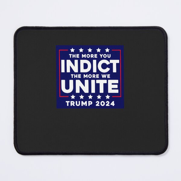 Item preview, The-More-You-Indict-The-More-We-Unite-Maga-Trump-Indictment designed and sold by byhamwgda.