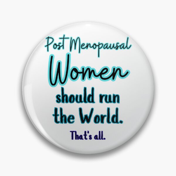 Item preview, Post Menopausal Women should run the World designed and sold by SimpleatHeart.
