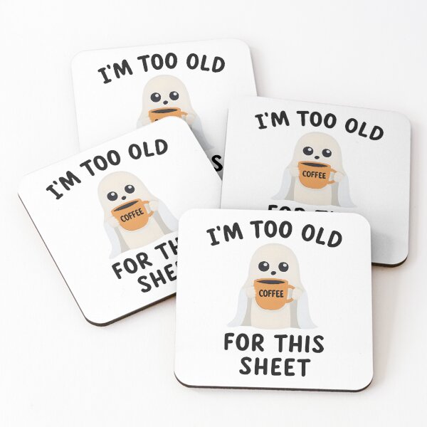 Item preview, I'm Too Old for This Sheet designed and sold by darceymae1.