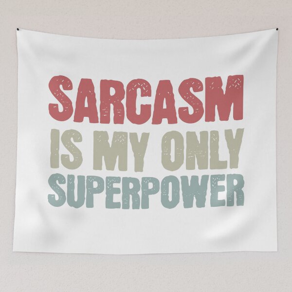 Item preview, Sarcasm is My Only Superpower designed and sold by Vision Crafted.