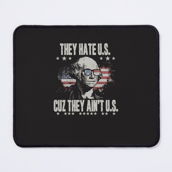 Item preview, They-Hate-Us-Cuz-They-Ain'T-Us designed and sold by gashvrvolck.