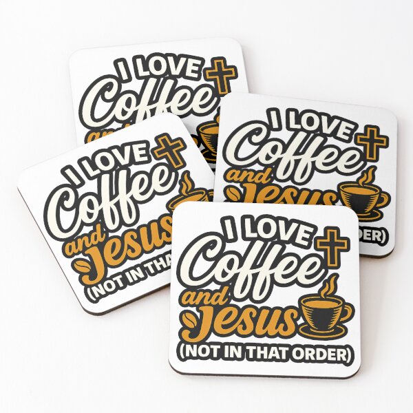 Item preview, I Love Coffee and Jesus – Not in that order.  designed and sold by RogueSymmetry.