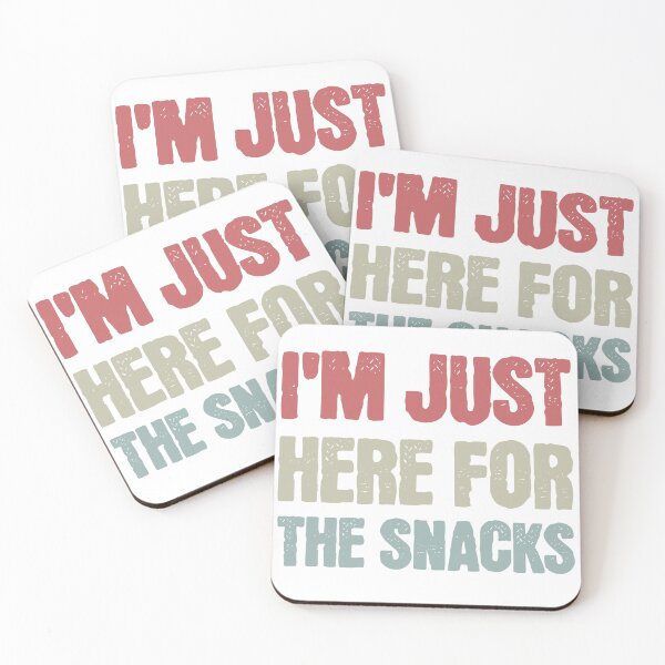 Item preview, I'm Just Here for the Snacks designed and sold by Vision Crafted.
