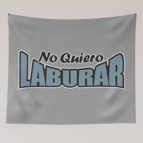 Item preview, No Quiero Laburar (Blue) designed and sold by NOYAphotographics.
