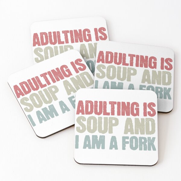 Item preview, Adulting is Soup and I am a Fork designed and sold by Vision Crafted.
