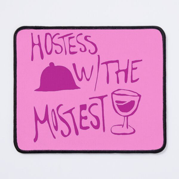 Item preview, Hostess with the Mostest designed and sold by piliguti.