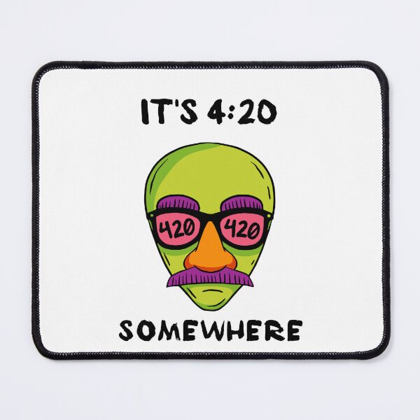 Item preview, Its 4:20 somewhere designed and sold by TysChoice.