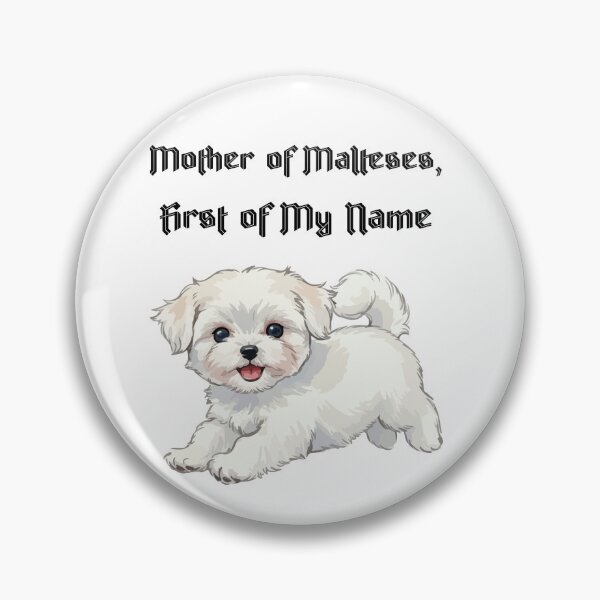 Item preview, Mother of Malteses, First of My Name designed and sold by Foxy Candy.