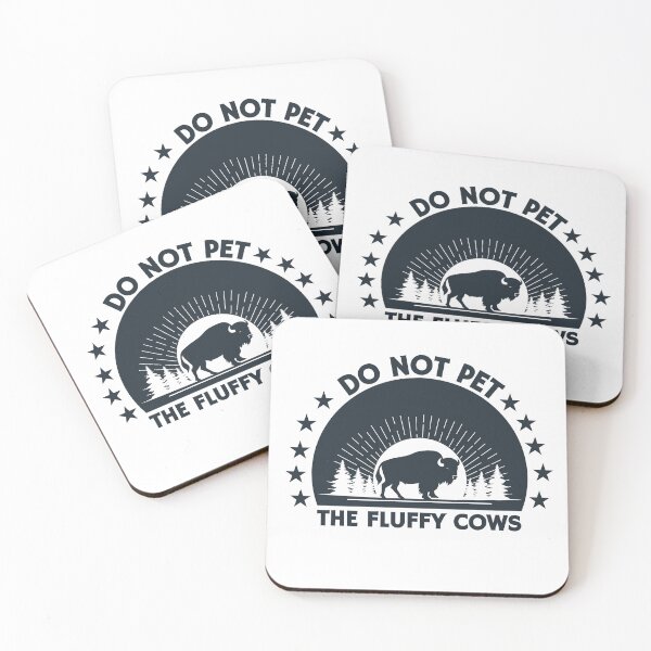 Item preview, Do not pet the fluffy cows Yellowstone protect our national parks motivational bison animal designed and sold by Simsimah26Parks.