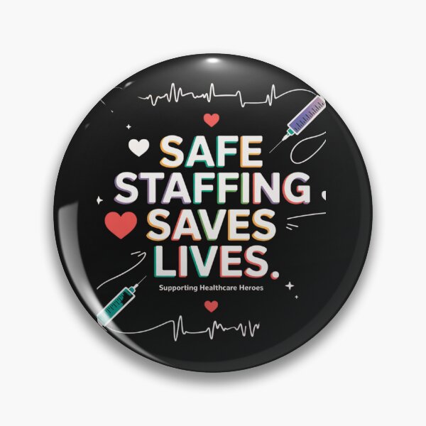 Item preview, Safe Staffing Saves Lives designed and sold by TediThings.