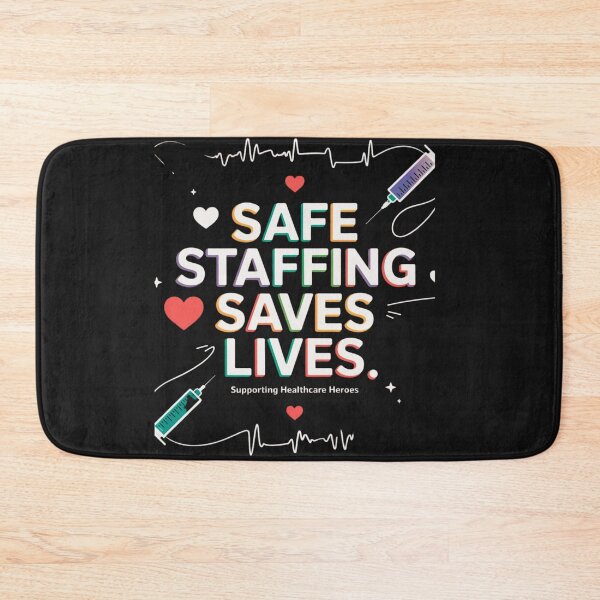 Item preview, Safe Staffing Saves Lives designed and sold by TediThings.