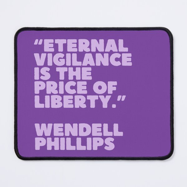 Item preview, Eternal Vigilance is the Price of Liberty | Wendell Phillips Quote Pink/Purple Design designed and sold by leftyshirts.
